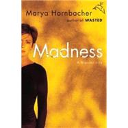 Madness : A Bipolar Life by Hornbacher, Marya, 9780547348193