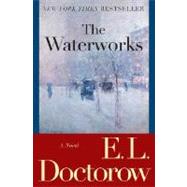 The Waterworks by DOCTOROW, E.L., 9780812978193