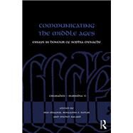 Communicating the Middle Ages: Essays in Honour of Sophia Menache by Shagrir; Iris, 9781138068193