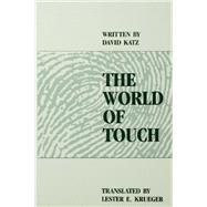The World of Touch by Katz,David;Krueger,Lester E., 9781138998193