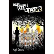 The Fire of Love by Greene, Hugh, 9781502458193