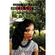 Tell the Truth The Devil Won't by Harrell, Colette R., 9781622868193