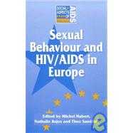 Sexual Behaviour and HIV/AIDS in Europe: Comparisons of National Surveys by Bajos,Nathalie;Bajos,Nathalie, 9781857288193