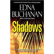 Shadows A Novel by Buchanan, Edna, 9781982168193