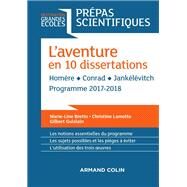 L'aventure en 10 dissertations - Prpas scientifiques 2017-2018 by Marie-Line Bretin; Christine Lamotte; Gilbert Guislain, 9782200618193