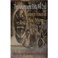 Their Champagne Party Will End!: Poems in Honor of Bate Besong by Ashuntantang, Joyce; Tande, Dibussi, 9789956558193