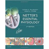 Netter's Essential Physiology by Mulroney, Susan, 9780323358194