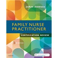 Family Nurse Practitioner Certification Review by Zerwekh, JoAnn, R.N., 9780323428194