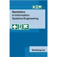 Semiotics in Information Systems Engineering by Kecheng Liu, 9780521118194