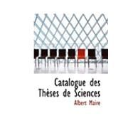 Catalogue des Thauses de Sciences by Maire, Albert, 9780554958194