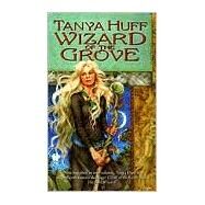 Wizard of the Grove by Huff, Tanya, 9780886778194