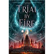 Trial by Fire by Angelini, Josephine, 9781250068194