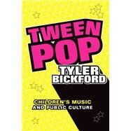 Tween Pop by Bickford, Tyler, 9781478008194