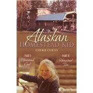 Alaskan Homestead Kid by Curtis, Cherie, 9781512728194