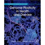 Genome Plasticity in Health and Disease by Forero, Diego A.; Patrinos, George P., 9780128178195