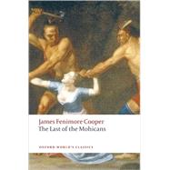 The Last of the Mohicans by Cooper, James Fenimore; McWilliams, John, 9780199538195