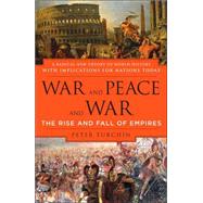War and Peace and War : The Rise and Fall of Empires by Turchin, Peter, 9780452288195