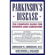Parkinson's Disease The Complete Guide for Patients and Caregivers by Lieberman, Abraham N., 9780671768195