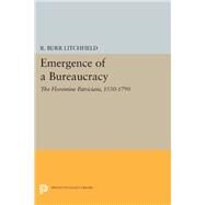 Emergence of a Bureaucracy by Litchfield, R. Burr, 9780691638195
