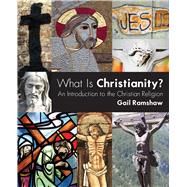 What Is Christianity? by Ramshaw, Gail, 9780800698195