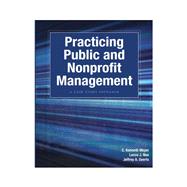 Practicing Public and Nonprofit Management by Rouse, John E.; Meyer, Kenneth; Noe, Lance J.; Geerts, Jeffrey A., 9780977088195