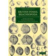 British Fossil Brachiopoda by Davidson, Thomas; Owen, Richard; Carpenter, W. B., 9781108038195