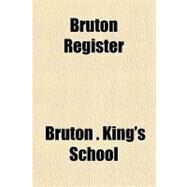 Bruton Register: 1826-1890 by Strong, Thomas Augustus, 9781151508195