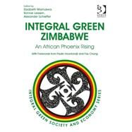 Integral Green Zimbabwe: An African Phoenix Rising by Schieffer; Alexander, 9781472438195