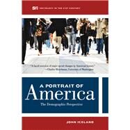 A Portrait of America: The Demographic Perspective by Iceland, John, 9780520278196
