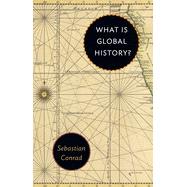 What Is Global History? by Conrad, Sebastian, 9780691178196