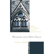 Windows into Men's Souls Religious Nonconformity in Tudor and Early Stuart England by Campbell, Kenneth L., 9780739168196