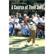 A Course Of Their Own by Kennedy, John H., 9780803278196