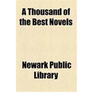 A Thousand of the Best Novels by Newark Public Library, 9781154498196