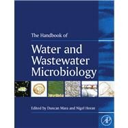 Handbook of Water and Wastewater Microbiology by Mara, Duncan; Horan, Nigel, 9780080478197