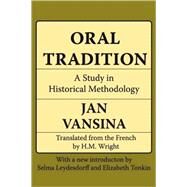 Oral Tradition: A Study in...,Vansina,Jan,9780202308197