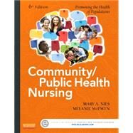 Community/Public Health Nursing: Promoting the Health of Populations by Nies, Mary A., Ph.D., R.N.; Mcewen, Melanie, Ph. D. , R. N., 9780323188197