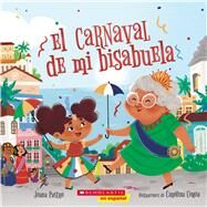 El carnaval de mi bisabuela (Bisa's Carnaval) by Pastro, Joana; Coroa, Carolina, 9781338798197