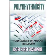 Polyrhythmicity: Foundations...,DOMPERE KOFI KISSI,9781905068197