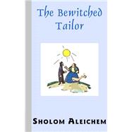 The Bewitched Tailor by Sholem Aleichem, 9781929068197