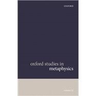 Oxford Studies in Metaphysics Volume 11 by Bennett, Karen; Zimmerman, Dean W., 9780198828198