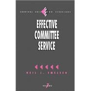 Effective Committee Service by Neil J. Smelser, 9780803948198