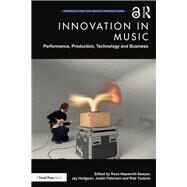Innovation in Music by Hepworth-Sawyer, Russ; Hodgson, Jay; Paterson, Justin; Toulson, Rob, 9781138498198