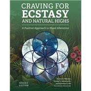 Craving for Ecstasy and Natural Highs by Harvey B. Milkman, Stanley G. Sunderwirth, and Katherine G. Hill, 9781516508198