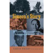 Simeon's Story An Eyewitness Account of the Kidnapping of Emmett Till by Wright, Simeon; Boyd, Herb, 9781569768198