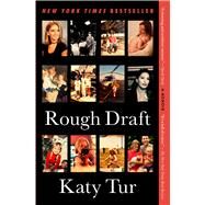 Rough Draft A Memoir by Tur, Katy, 9781982118198
