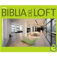 Mini biblia del Loft / Mini Loft Bible by De Baeck, Phillipe; Busti, Franco; Morelli, Paola, 9789707188198