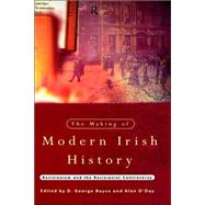 The Making of Modern Irish History by O'Day; Alan, 9780415098199