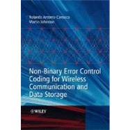 Non-binary Error Control Coding for Wireless Communication and Data Storage by Carrasco, Rolando Antonio; Johnston, Martin, 9780470518199