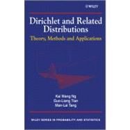 Dirichlet and Related Distributions Theory, Methods and Applications by Ng, Kai Wang; Tian, Guo-Liang; Tang, Man-Lai, 9780470688199