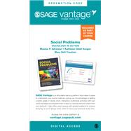 SAGE Vantage: Social Problems: Sociology in Action by Maxine P. Atkinson; Kathleen Odell Korgen; Mary Nell Trautner, 9781071828199
